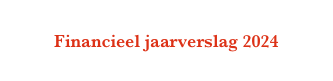 Financieel jaarverslag 2024